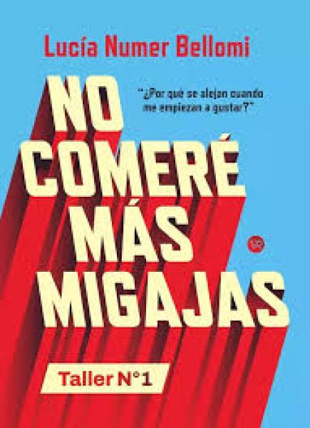 NO COMERE MAS MIGAJAS