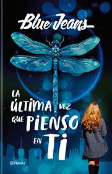 LA ULTIMA VEZ QUE PIENSO EN TI
