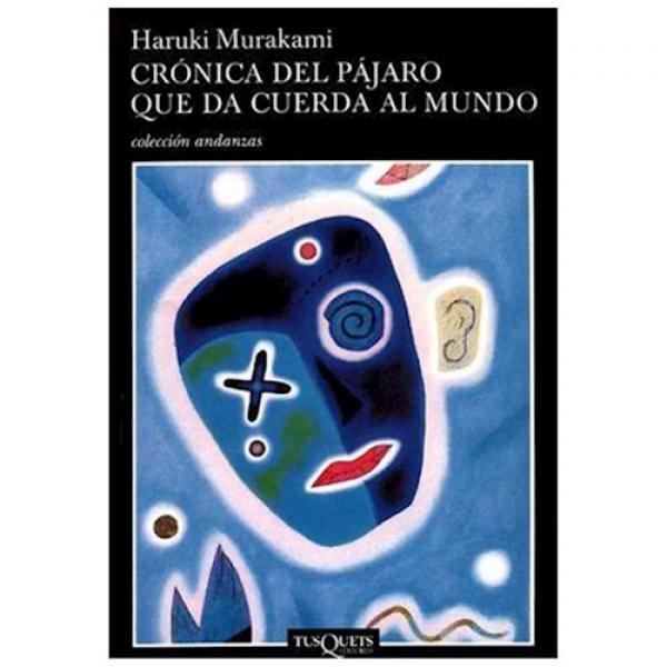 CRONICA DEL PAJARO QUE DA CUERDA AL MUND